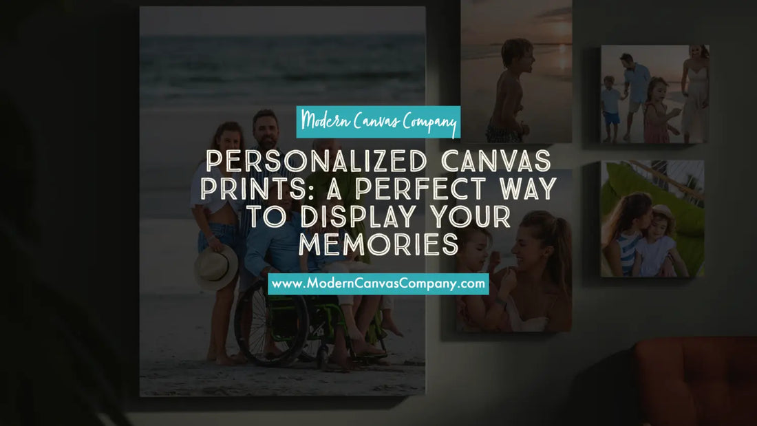 Personalized Canvas Prints: A Perfect Way to Display Your Memories