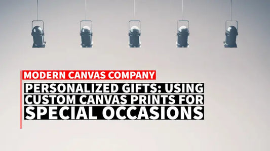 Personalized Gifts: Using Custom Canvas Prints for Special Occasions - Modern Canvas Company in Island Lake, IL